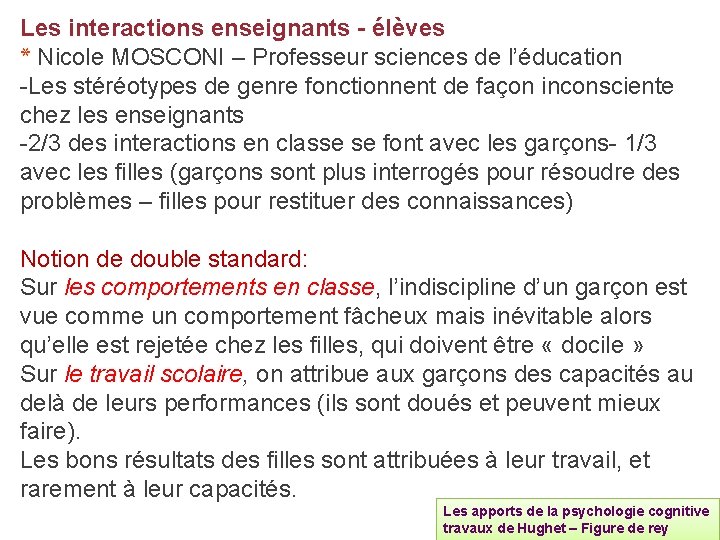 Les interactions enseignants - élèves * Nicole MOSCONI – Professeur sciences de l’éducation -Les