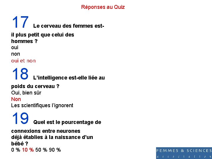 Réponses au Quiz 17 Le cerveau des femmes est- il plus petit que celui