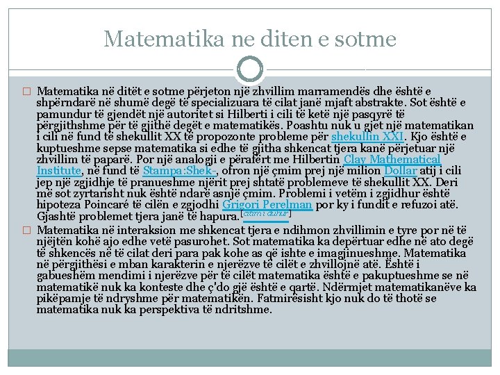 Matematika ne diten e sotme � Matematika në ditët e sotme përjeton një zhvillim