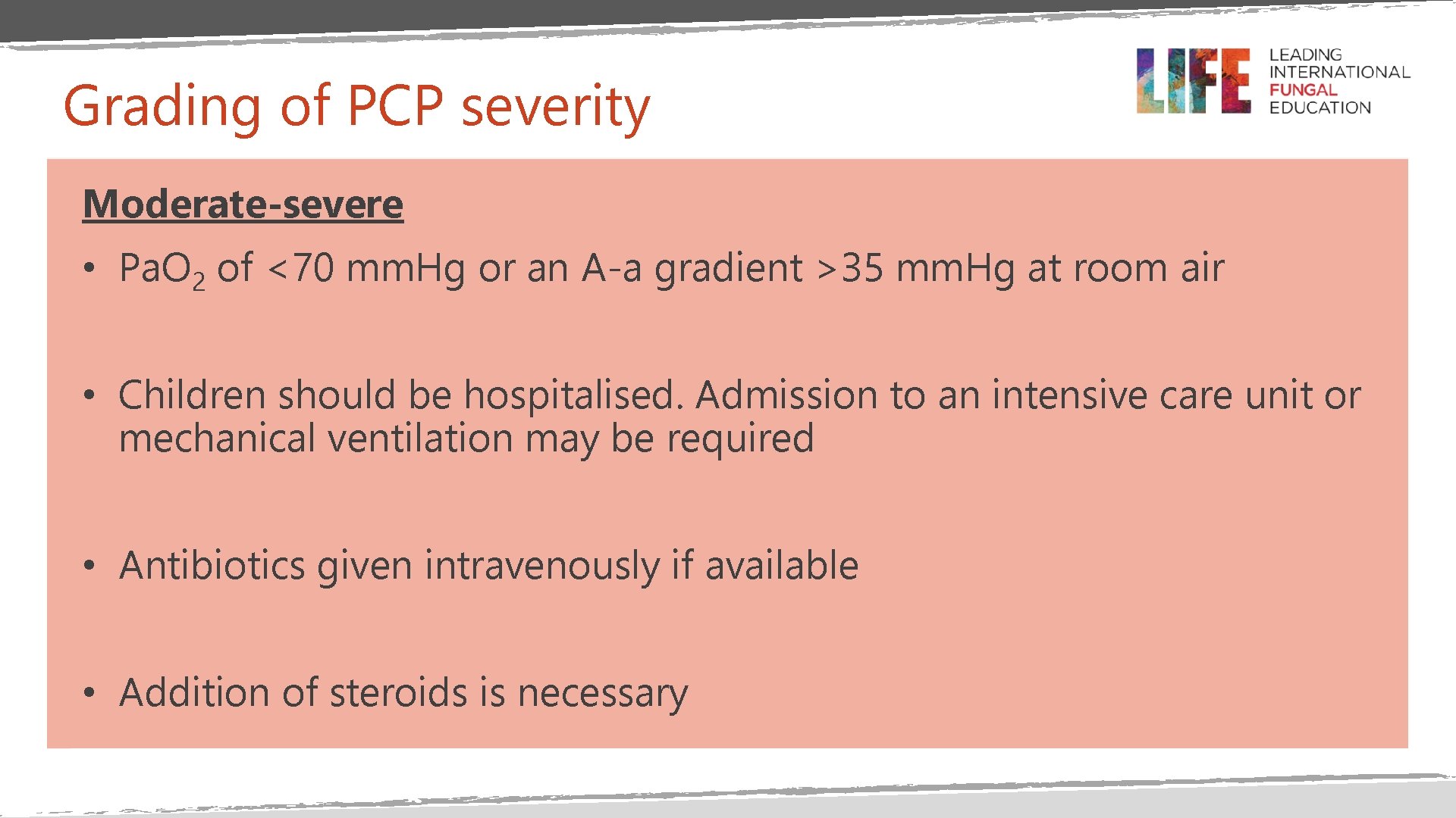 Grading of PCP severity Moderate-severe • Pa. O 2 of <70 mm. Hg or
