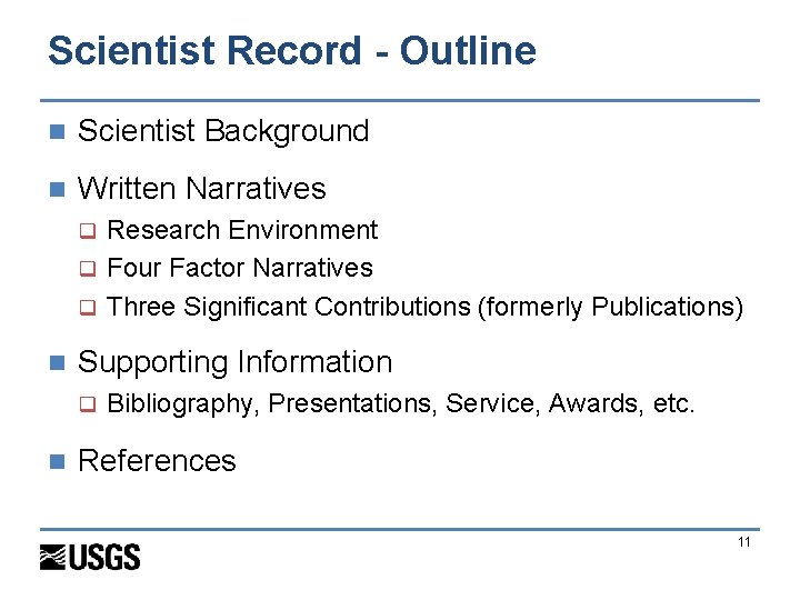 Scientist Record - Outline n Scientist Background n Written Narratives Research Environment q Four