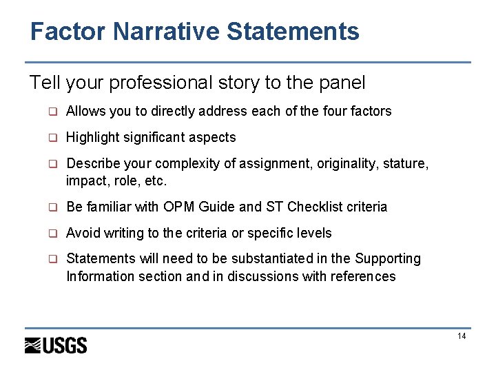 Factor Narrative Statements Tell your professional story to the panel q Allows you to