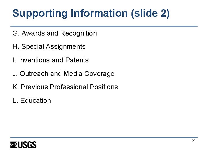 Supporting Information (slide 2) G. Awards and Recognition H. Special Assignments I. Inventions and