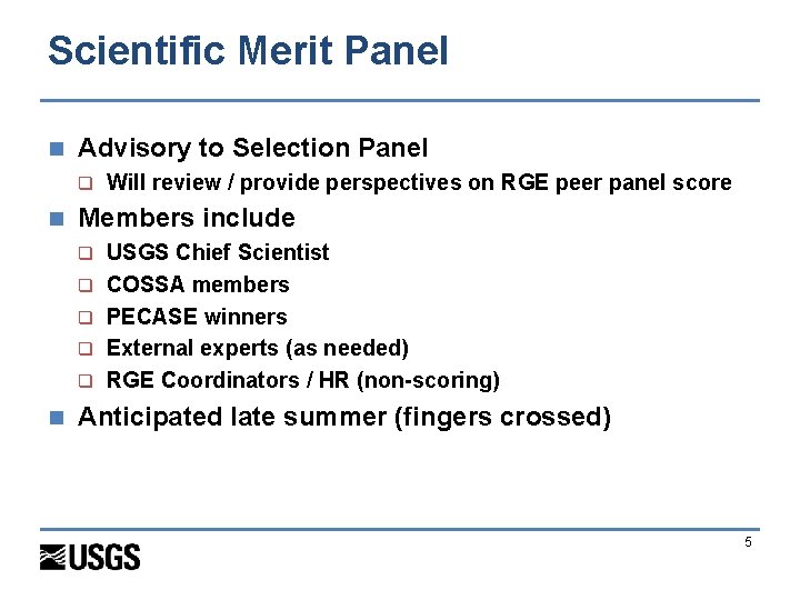 Scientific Merit Panel n Advisory to Selection Panel q n Members include q q