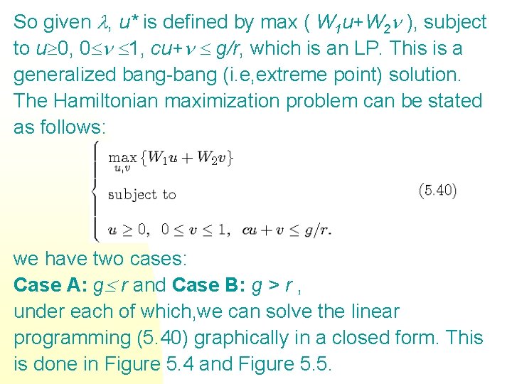 So given , u* is defined by max ( W 1 u+W 2 ), So given , u* is defined by max ( W 1 u+W 2 ),