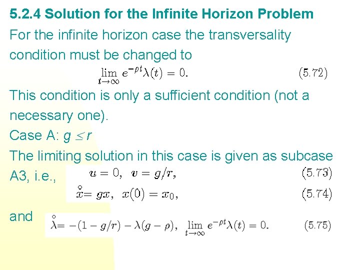 5. 2. 4 Solution for the Infinite Horizon Problem For the infinite horizon case 5. 2. 4 Solution for the Infinite Horizon Problem For the infinite horizon case
