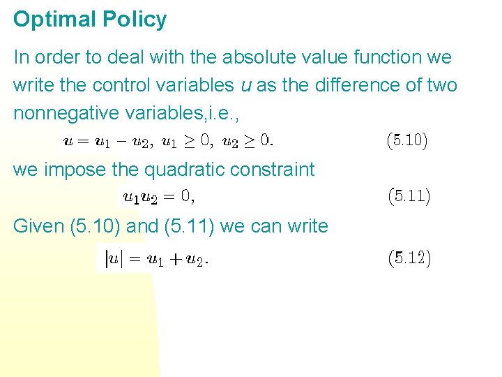 Optimal Policy In order to deal with the absolute value function we write the Optimal Policy In order to deal with the absolute value function we write the