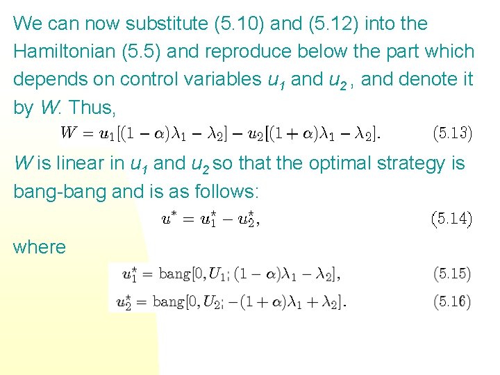 We can now substitute (5. 10) and (5. 12) into the Hamiltonian (5. 5) We can now substitute (5. 10) and (5. 12) into the Hamiltonian (5. 5)