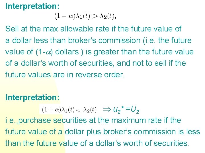 Interpretation: Sell at the max allowable rate if the future value of a dollar Interpretation: Sell at the max allowable rate if the future value of a dollar