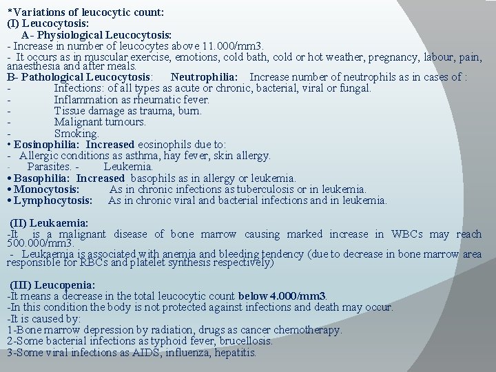 *Variations of leucocytic count: (I) Leucocytosis: A- Physiological Leucocytosis: - Increase in number of