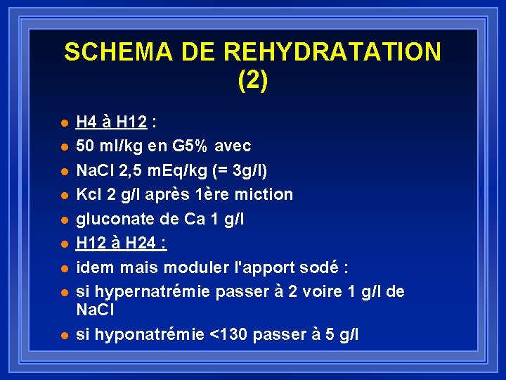 SCHEMA DE REHYDRATATION (2) l l l l l H 4 à H 12
