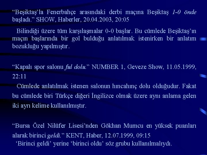 “Beşiktaş’la Fenerbahçe arasındaki derbi maçına Beşiktaş 1 -0 önde başladı. ” SHOW, Haberler, 20.