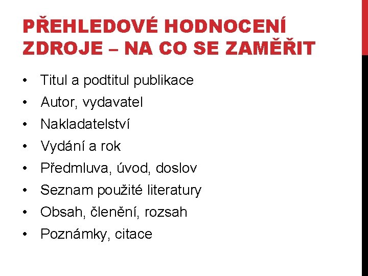 PŘEHLEDOVÉ HODNOCENÍ ZDROJE – NA CO SE ZAMĚŘIT • Titul a podtitul publikace •