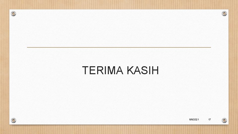 TERIMA KASIH 6/8/2021 17 