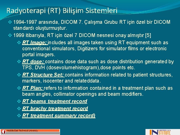 Radyoterapi (RT) Bilişim Sistemleri v 1994 -1997 arasında, DICOM 7. Çalışma Grubu RT için