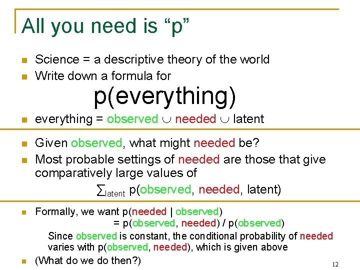 All you need is “p” n n Science = a descriptive theory of the