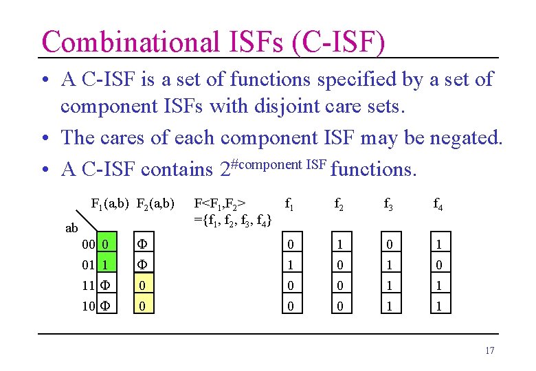 Combinational ISFs (C-ISF) • A C-ISF is a set of functions specified by a