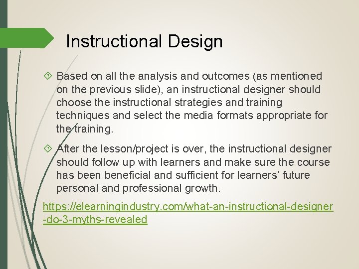 Instructional Design Based on all the analysis and outcomes (as mentioned on the previous