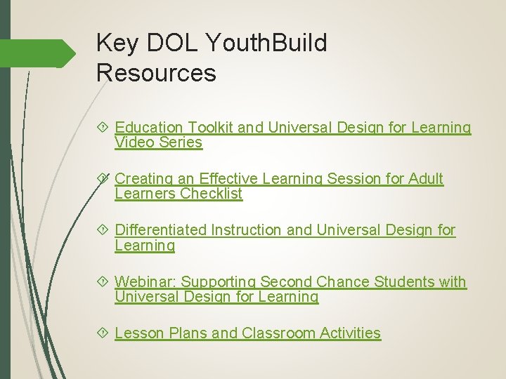 Key DOL Youth. Build Resources Education Toolkit and Universal Design for Learning Video Series
