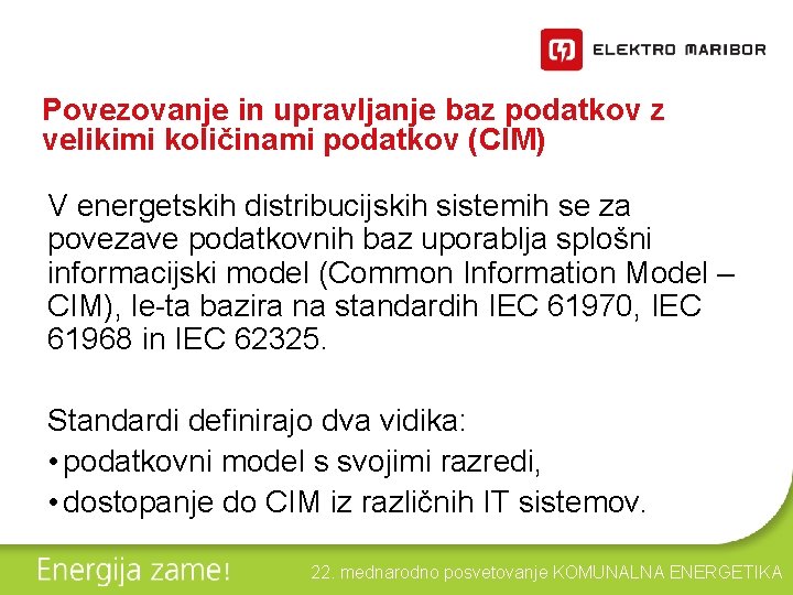 Povezovanje in upravljanje baz podatkov z velikimi količinami podatkov (CIM) V energetskih distribucijskih sistemih