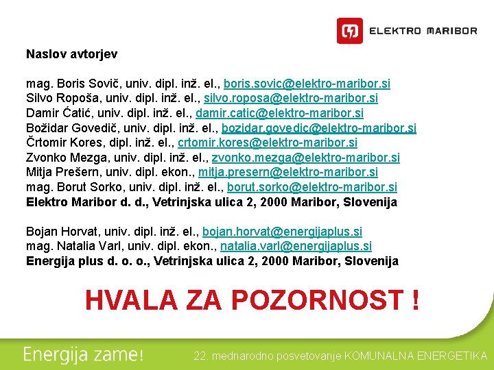 Naslov avtorjev mag. Boris Sovič, univ. dipl. inž. el. , boris. sovic@elektro-maribor. si Silvo