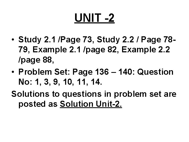 UNIT -2 • Study 2. 1 /Page 73, Study 2. 2 / Page 7879,