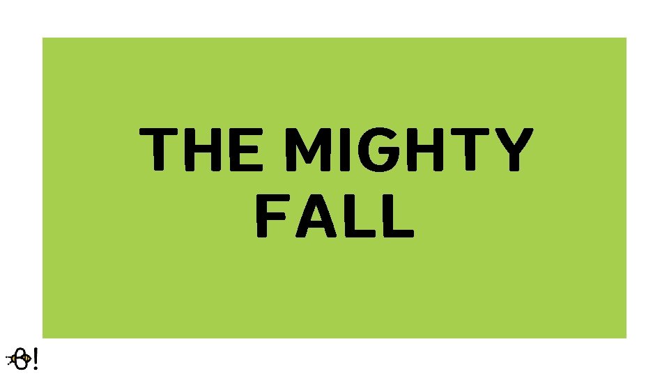 THE MIGHTY FALL 