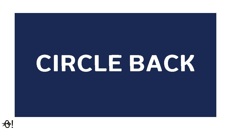 CIRCLE BACK 