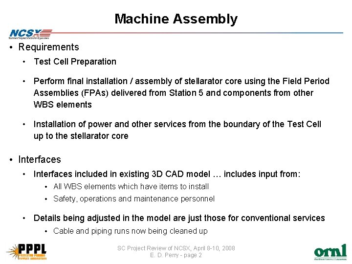 Machine Assembly • Requirements • Test Cell Preparation • Perform final installation / assembly