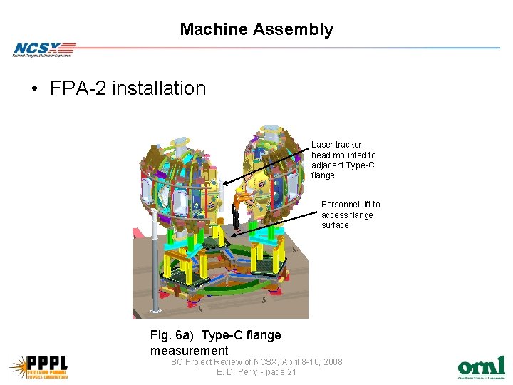 Machine Assembly • FPA-2 installation Laser tracker head mounted to adjacent Type-C flange Personnel