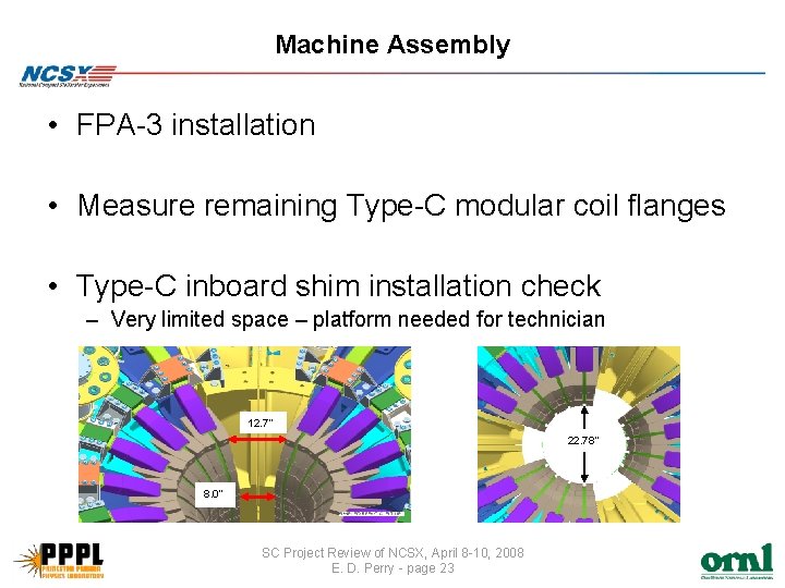 Machine Assembly • FPA-3 installation • Measure remaining Type-C modular coil flanges • Type-C
