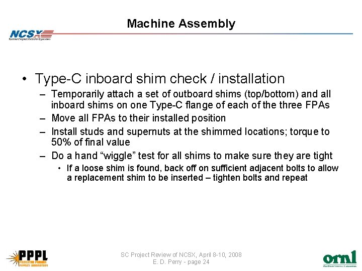 Machine Assembly • Type-C inboard shim check / installation – Temporarily attach a set