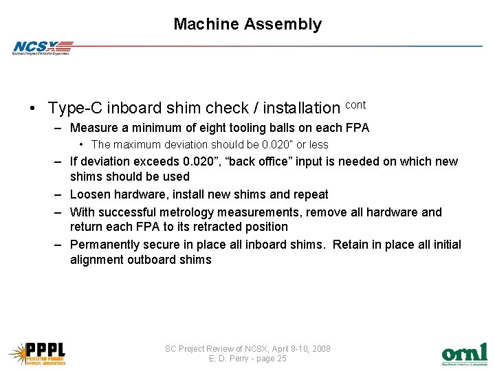 Machine Assembly • Type-C inboard shim check / installation cont – Measure a minimum