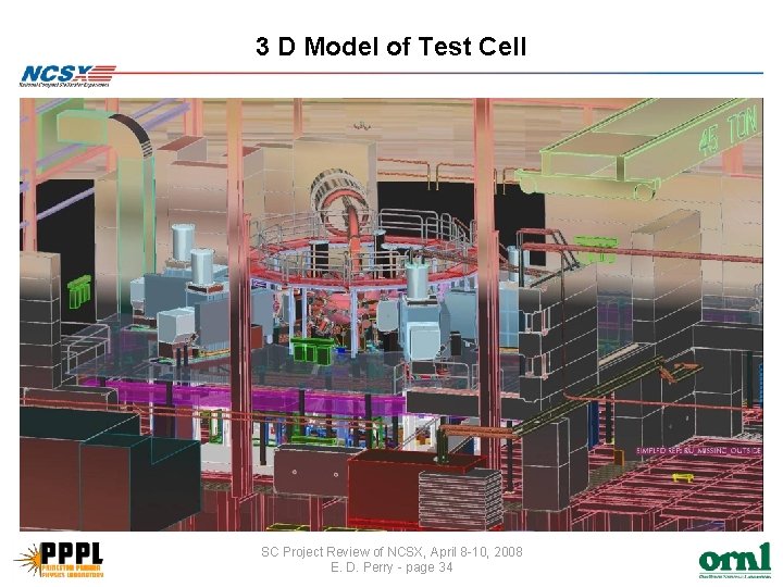 3 D Model of Test Cell SC Project Review of NCSX, April 8 -10,