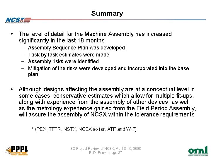 Summary • The level of detail for the Machine Assembly has increased significantly in