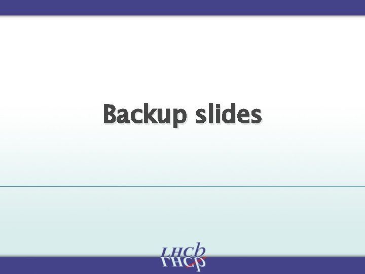 Backup slides 