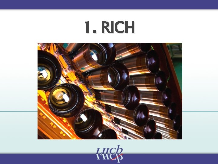 1. RICH 