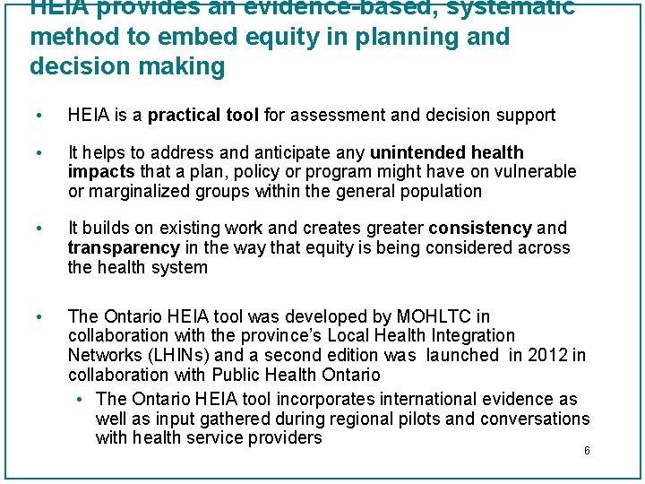 HEIA provides an evidence-based, systematic method to embed equity in planning and decision making