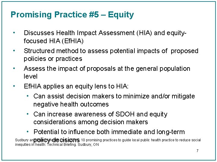 Promising Practice #5 – Equity • • Discusses Health Impact Assessment (HIA) and equityfocused
