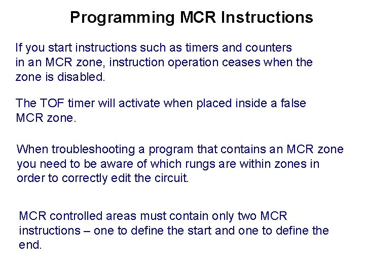 Programming MCR Instructions If you start instructions such as timers and counters in an Programming MCR Instructions If you start instructions such as timers and counters in an