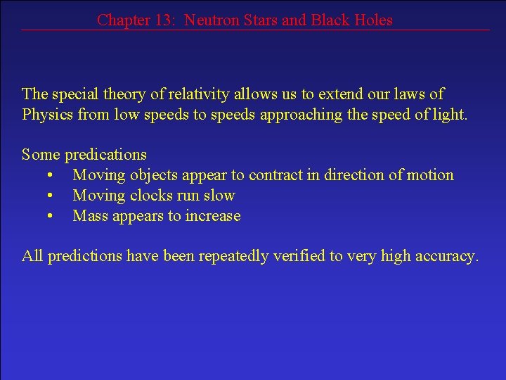 Chapter 13: Neutron Stars and Black Holes The special theory of relativity allows us