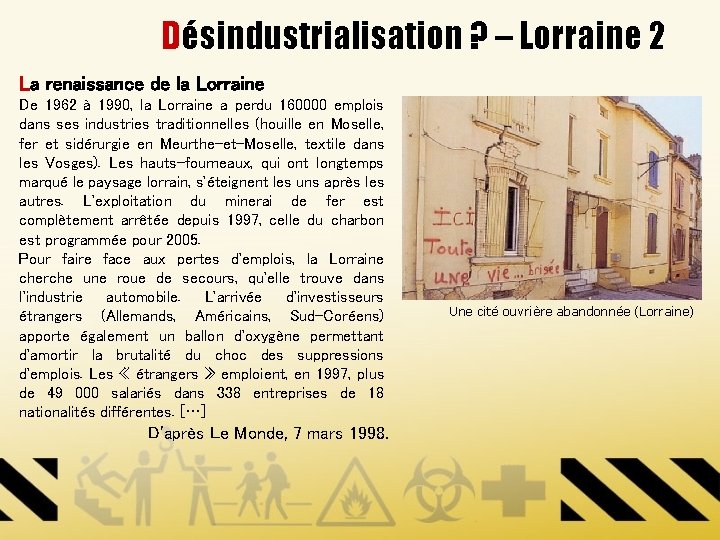 Désindustrialisation ? – Lorraine 2 La renaissance de la Lorraine De 1962 à 1990,