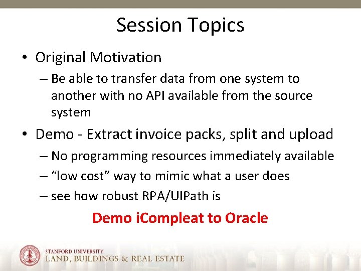 Session Topics • Original Motivation – Be able to transfer data from one system