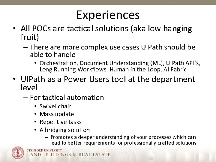 Experiences • All POCs are tactical solutions (aka low hanging fruit) – There are