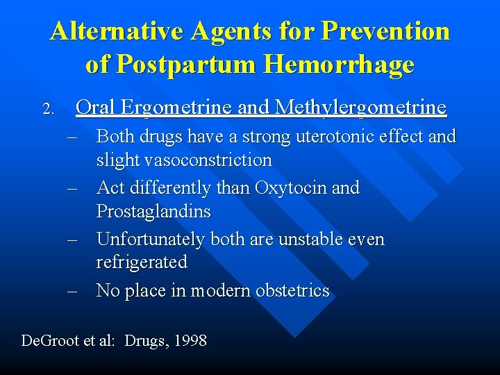 Alternative Agents for Prevention of Postpartum Hemorrhage 2. Oral Ergometrine and Methylergometrine – Both