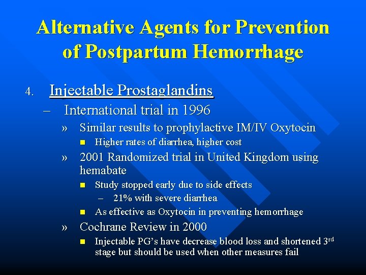 Alternative Agents for Prevention of Postpartum Hemorrhage 4. Injectable Prostaglandins – International trial in