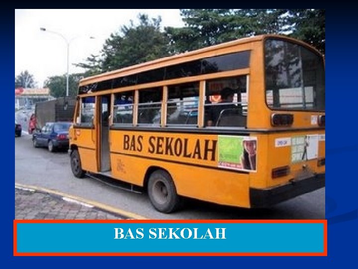 n BAS SEKOLAH 