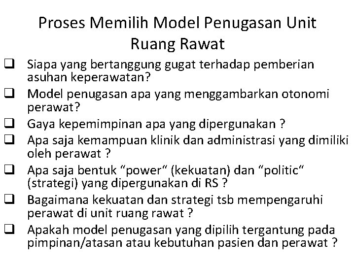 Proses Memilih Model Penugasan Unit Ruang Rawat q Siapa yang bertanggung gugat terhadap pemberian