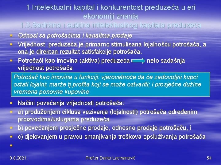 1. Intelektualni kapital i konkurentost preduzeća u eri ekonomiji znanja 1. 3. Sadržina i