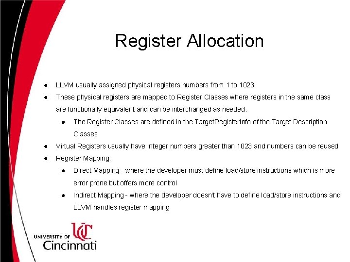 Register Allocation ● LLVM usually assigned physical registers numbers from 1 to 1023 ●